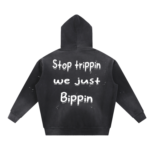 Stop trippin, we just bippin hoodie